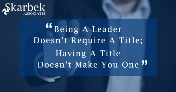 “Being A Leader Doesn’t Require A Title; Having A Title Doesn’t Make You One” image